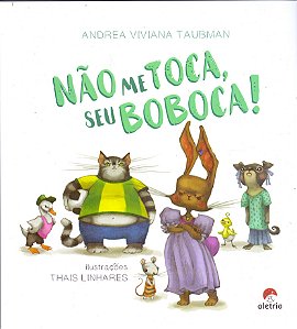 Livro Não me toca, seu boboca!