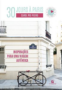 Livro 30 Jours à Paris: Inspirações para uma viagem autên...