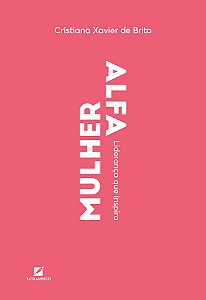 Livro Mulher alfa: Liderança que inspira