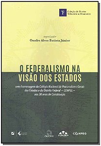 Livro O Federalismo Na Visão Dos Estados - 01Ed/18