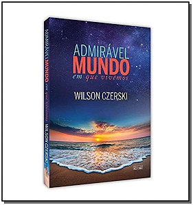 Livro Admirável Mundo Em Que Vivemos