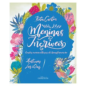 Livro Meninas Incríveis: Contos Maravilhosos De Transformação