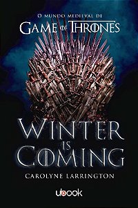 Livro Winter Is Coming : O Mundo Medieval De Game Of Thro...