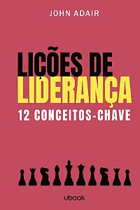 Livro Lições De Liderança: 12 Conceitos-Chave