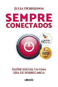 Livro Sempre Conectados: Saúde Social Em Uma Era De Sobre...