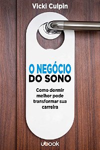 Livro O Negócio Do Sono: Como Dormir Melhor Pode Transfor...