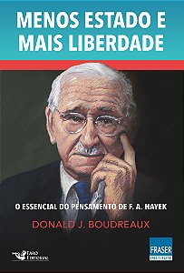 Livro Menos estado mais liberdade: o essencial do pensame...