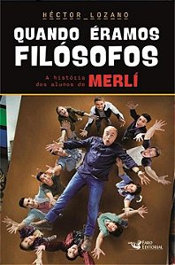 Livro Quando Éramos Filósofos - A História Dos Alunos De ...