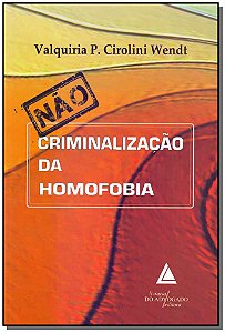 Livro Nao Criminalização Da Homofobia - 01Ed/18