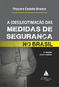 Livro A (Des)Legitimação Das Medidas De Segurança No Bras...