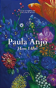 Livro Paula Anjo - How I feel: Obra completa de pinturas ...