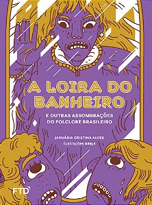 Livro A Loira do Banheiro e outras assombrações do folclore bra...