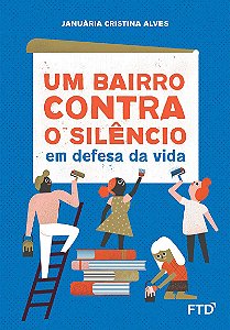 Livro Um bairro contra o silêncio: em defesa da vida: em defesa...