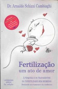 Livro Fertilizacao - Um Ato De Amor