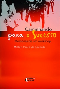 Livro Caminhando para o sucesso: memórias de um workshop