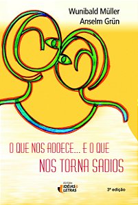 Livro O Que Nos Adoece...E O Que Nos Torna Sadios