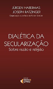Livro Dialética Da Securalização Sobre Razão E Religião