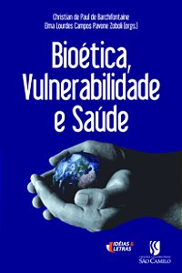 Livro Bioética, Vulnerabilidade E Saúde