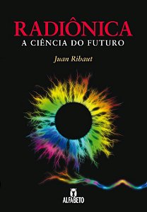 Livro Radiônica: A Ciencia do Futuro