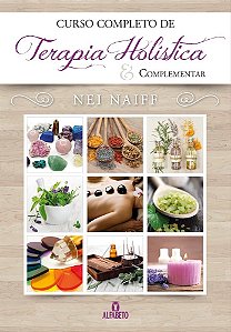 Livro Curso completo de terapia holística & complementar