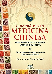 Livro Guia prático de medicina chinesa: Para autoconhecim...