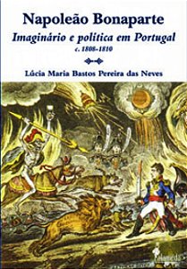 Livro Napoleão Bonaparte: imaginário e política em Portug...