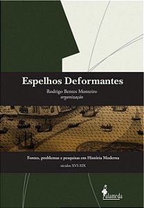 Livro Espelhos deformantes: fontes, problemas e pesquisas...