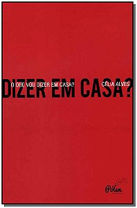 Livro O que vou dizer em casa?