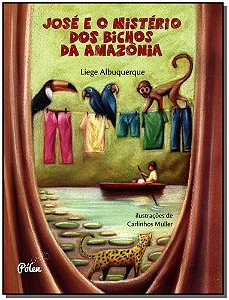 Livro José e o mistério dos bichos da Amazônia