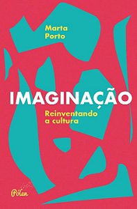 Livro Imaginação: reinventando a cultura