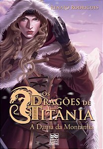Livro Os Dragões De Titânia - A Dama Da Montanha