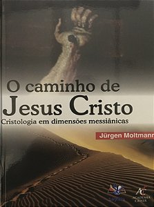 Livro O Caminho De Jesus Cristo - Cristologia Em Dimensõe...