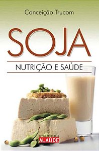 Livro Soja - Nutrição E Saúde