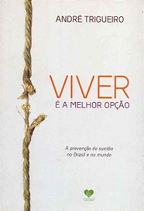 Livro Viver É A Melhor Opção