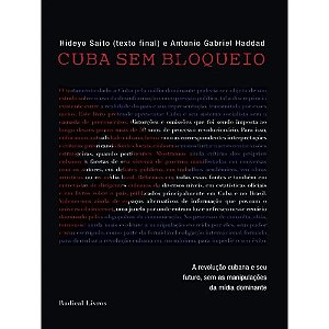 Livro Cuba sem bloqueio: a revolução cubana e seu futuro, sem a...