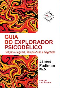 Livro Guia do explorador psicodélico: Viagens seguras, te...