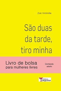 Livro São Duas Da Tarde, Tiro Minha Calcinha