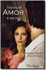 Livro Nenhum Amor É Em Vão