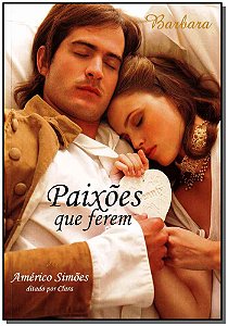 Livro Paixões Que Ferem