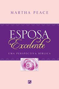 Livro Esposa excelente: Uma perspectiva bíblica