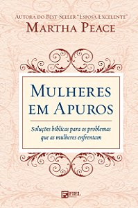 Livro Mulheres em apuros: Soluções Bíblicas para os Probl...
