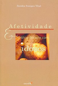 Livro Afetividade E Pratica Docente Com Idosos - 1