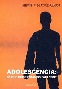 Livro Adolescencia - De Que Crise Estamos Falando