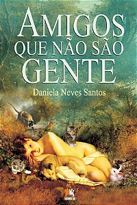 Livro Amigos que não são gente