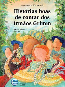 Livro Histórias boas de contar dos Irmãos Grimm