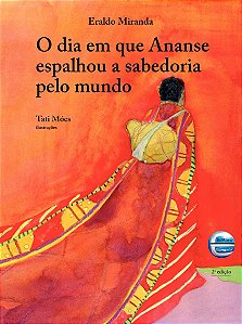 Livro O dia em que Ananse espalhou a sabedoria pelo mundo