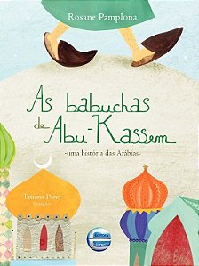 Livro As babuchas de Abu-Kassem: Uma história das Arábias
