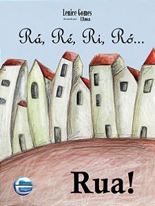Livro Rá, Ré, Ri, Ró... Rua!