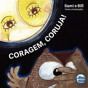 Livro Coragem, coruja!