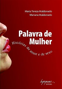 Livro Palavra De Mulher - Histórias De Amor E De Sexo